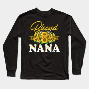 Blessed To Be Called Nana Grandma Sunflower Mothers Day Long Sleeve T-Shirt